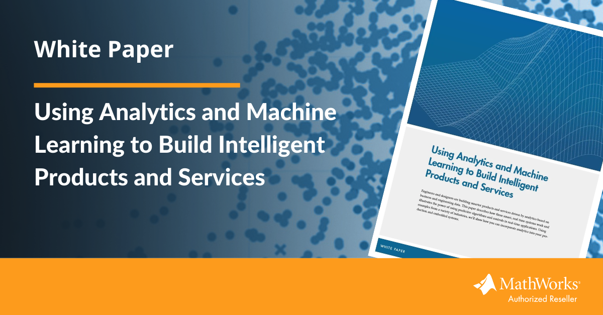 [White paper] Using Analytics and Machine Learning to Build Intelligent Products and Services